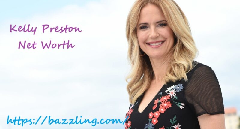 Kelly Preston Net Worth