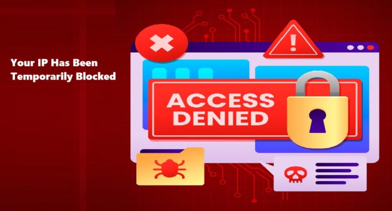Your IP Has Been Temporarily Blocked